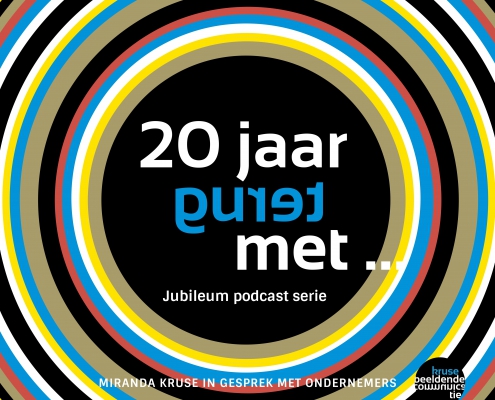 20 Jaar terug met ... Jubileum podcast Kruse Beeldende Communicatie